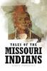 Книга Tales of the Missouri Indians