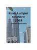 Книга Kuala Lumpur Reisefuhrer 2024