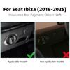 LHD RHD Real Soft Carbon Fiber Sticker Car Fuse Box Interior Trim For Seat Ibiza 6F 2018      2024 2025