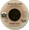 7inch Record FRANKIE VALLI - Our Day Will Come PS45043 Private Stock 1975 US Soul/Funk Used