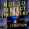 Not So Perfect Strangers by L.S. Stratton Paperback Book 9781454947431