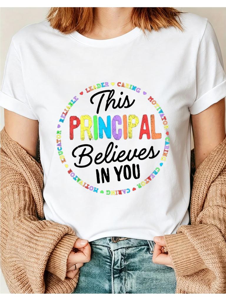 1pc The Principal Believes in You Tshirt Womens Wowomens Teacher Appreciation Gift with Principal'S Name Badgestyle Prin