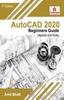 Книга Autocad 2020 Beginners Guide by Amit Bhatt - Paperback