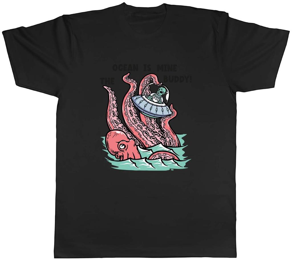 Alien Octopus Unisexs TShirt Funny the Ocean is Mine Buddy Tee Gift