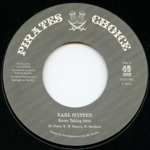 7-дюймовая пластинка EARL SIXTEEN / ROBERT SANCHEZ - Roots Taking Over / Dub Taking Over PCR7001 Pirates Choice 2016 Европа Регги, Ска и Даб
