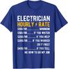 Hourly Rate Electricity Electrician Funny Electrician Unisex T-Shirt