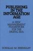 Книга Publishing In the Information Age : A New Management Framework for the Digital Era
