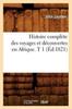 Книга Histoire Complete Des Voyages Et Decouvertes En Afrique. T 1 (Ed.1821)