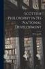 Книга Scottish Philosophy In Its National Development