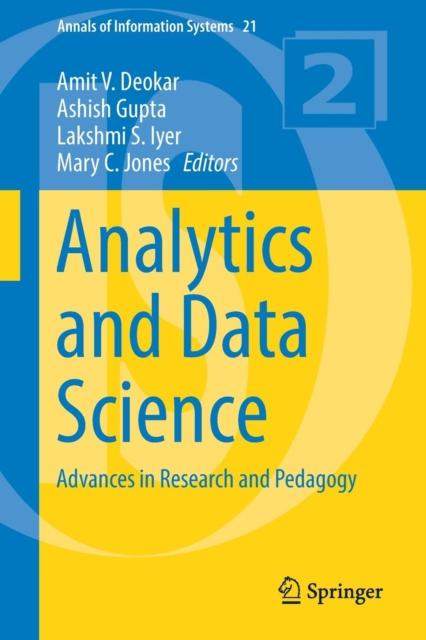 The Analytics and Data Science : Advances In Research and Pedagogy : 21 Book