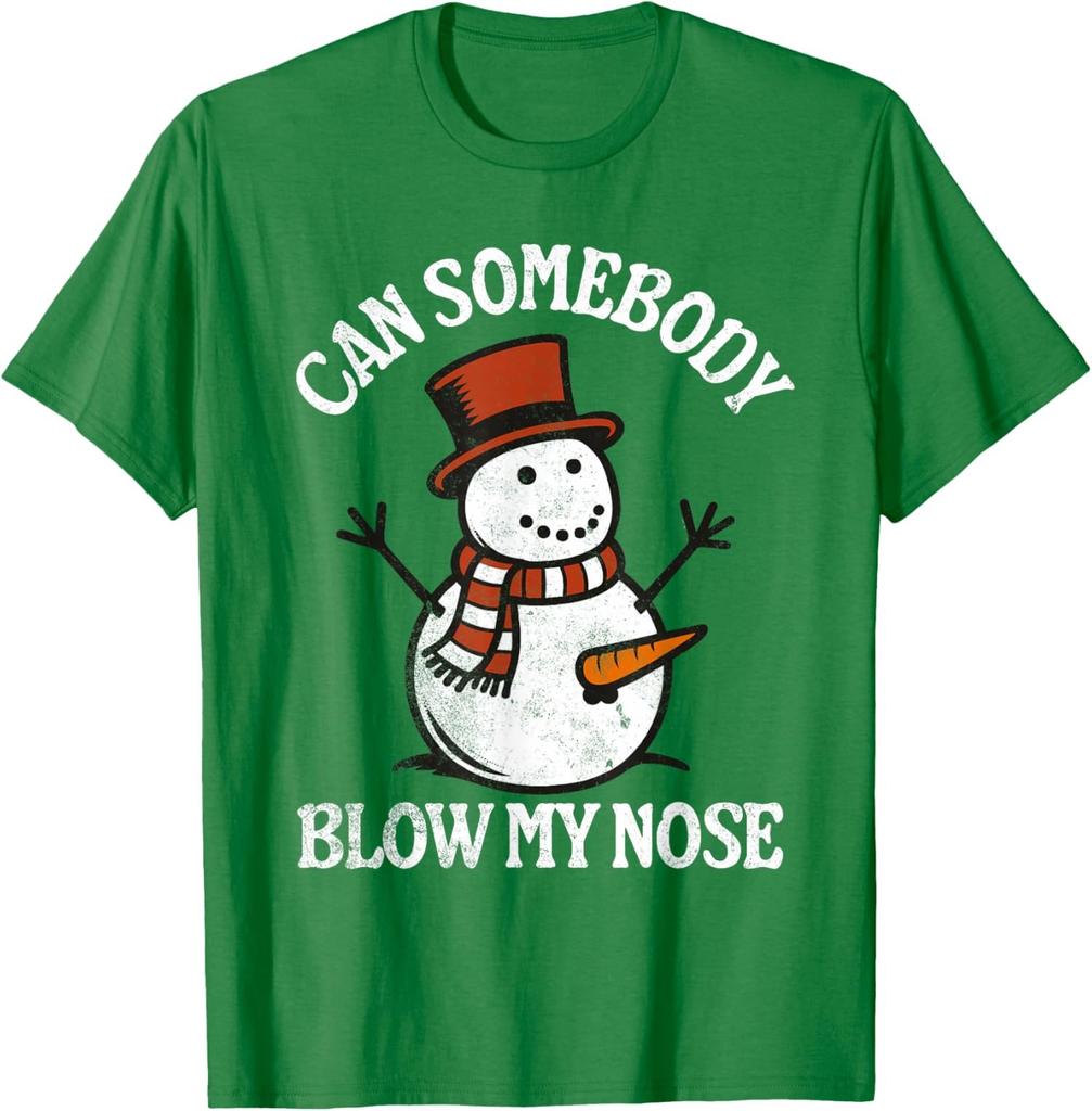 Can Somebody Blow My Nose - Funny Christmas Unisex T-Shirt