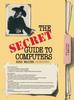 Книга The Secret Guide To Computers