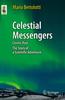 The Celestial Messengers : Cosmic Rays: The Story of a Scientific Adventure Book