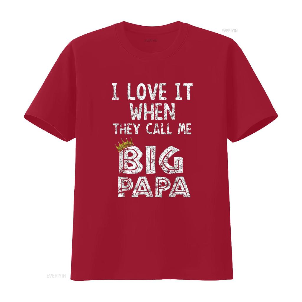 i love it when you call me big papa shirt Hip Hop Rap Dad vintage Washed homme Slightly designer clothes Top For Everyday Wear