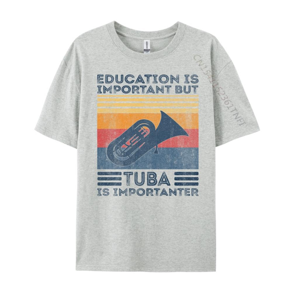 Education Is Important But Tuba Is Importanter Music Graphic Shirts Men Breathable Mens Clothing 2024 Tops T Shirt Christmas