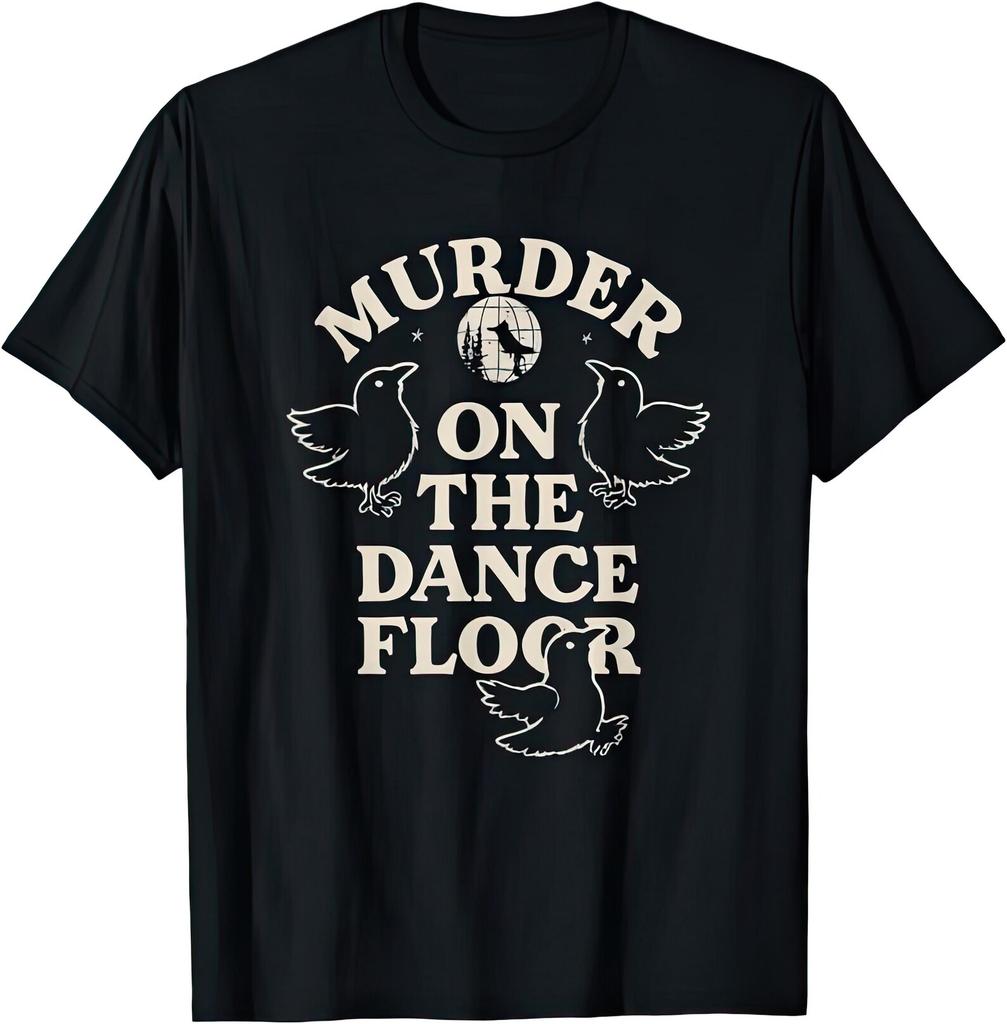 Murder On The Dancefloor T shirt