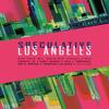 Speculative Los Angeles Paperback Book 9781617758560