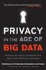 Privacy In the Age of Big Data : Recognizing Threats, Defending Your Rights, and Protecting Your Family
