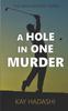 The A Hole In One Murder : 2 Book