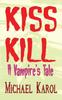 Книга Kiss Kill : A Vampire's Tale