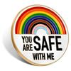 YOU ARE SAFE WITH ME, Rainbow Brooch Lapel Pin, Enamel Pins for Clothing Backpack Hat Decorations, Funny Badge Jewelry Accessories