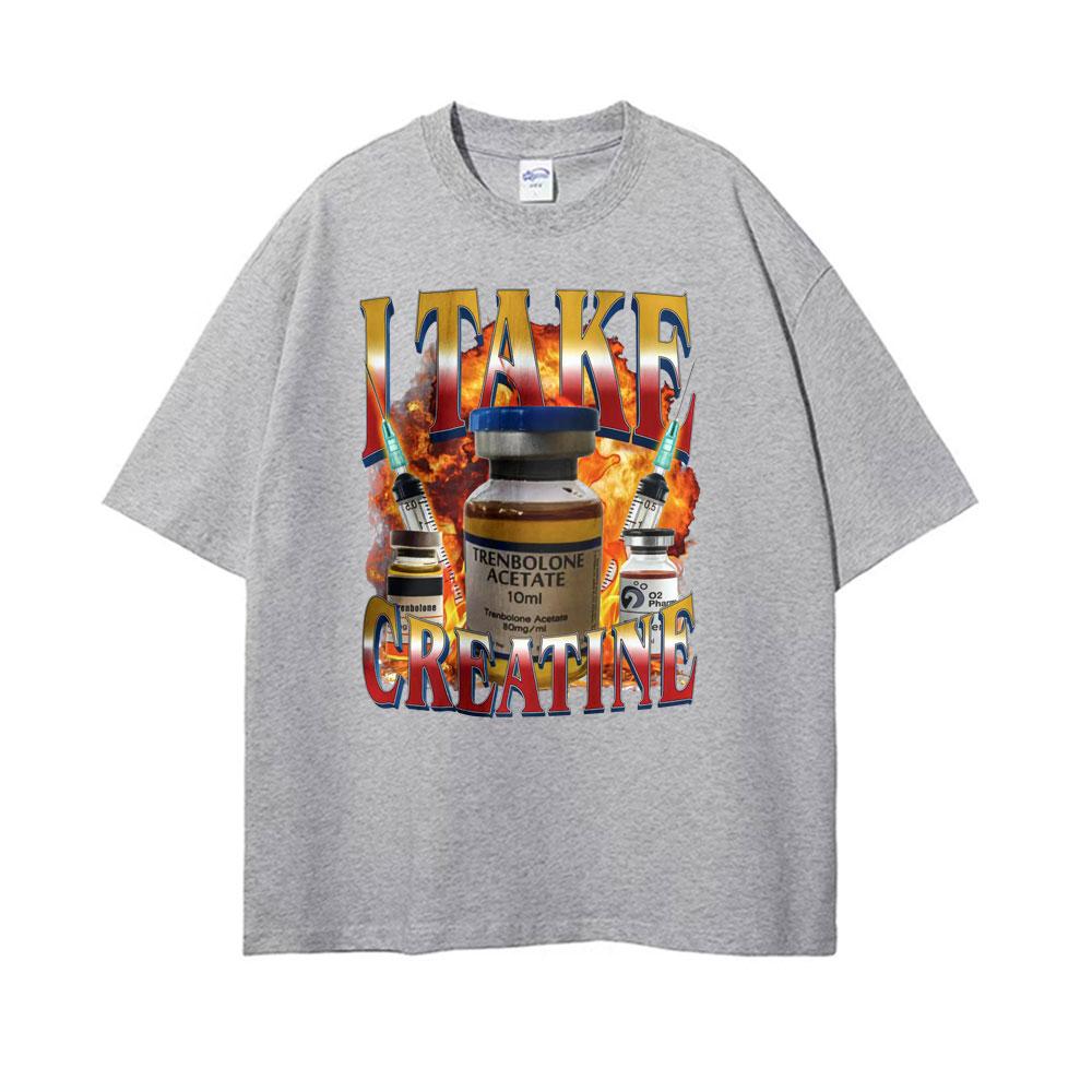 Funny I Take Creatine Gym T Shirt Steroid Out of Pocket Meme T Shirts Men Women Short Sleeve Hip Hop Casual 100% Cotton T-shirts