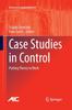 The Case Studies In Control : Putting Theory To Work Book