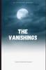 Книга The Vanishings : Suspense Thriller
