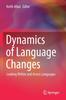 Книга Dynamics of Language Changes : Looking Within and Across Languages