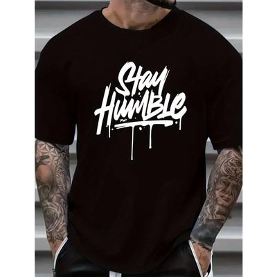 Европейские размеры "Stay Humble" Графическая футболка для мужчин - Повседневная и стильная, Мужская повседневная, Принт с буквами, Футболка
