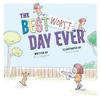 Книга The Best Worst Day Ever : A Children's Book That Inspires a Positive Mindset for Ages 4-8