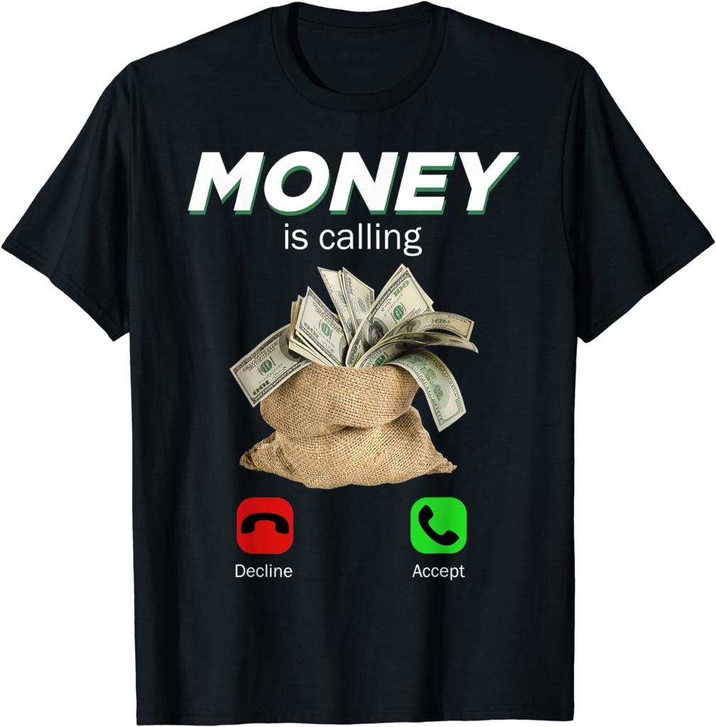 NEW LIMITED Money Be Calling Cash Funny Business Gift Idea T-Shirt S-3XL