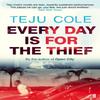 Every Day Is for the Thief by Teju Cole Paperback Book 9780571307944