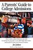 Книга A Parents' Guide To College Admissions : How To Secure a Better Future for Your Child by Starting Test Prep Early In Your Child's High School Career: