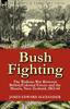 Книга Bush Fighting : the Waikato War Between British/Colonial Forces and the Maoris, New Zealand, 1863-64
