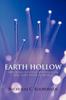 Книга Earth Hollow : Exploring a Flexile, Mysterious & Very Alive Physical World