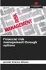 The Financial Risk Management Through Options Book