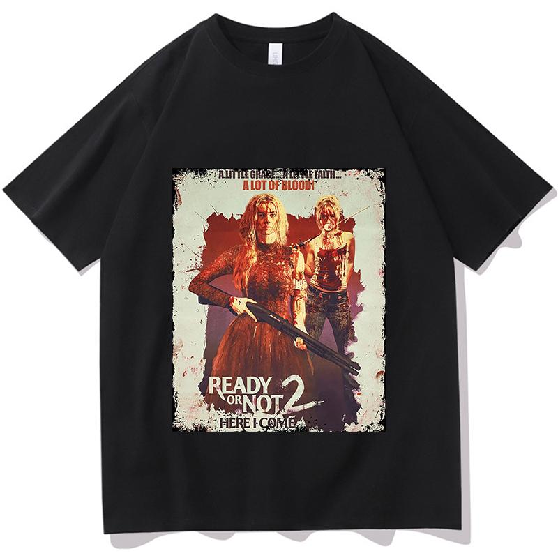 READY OR NOT 2 HERE 2026 Tshirt Unisex Pure Cotton Fashion Casual Tshirt ONeck Short Sleeve Shirts Fans Gift Harajuku Clothes