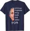 Killing Freedom Only Took One Little Prick - Fauci Ouchie T-Shirt
