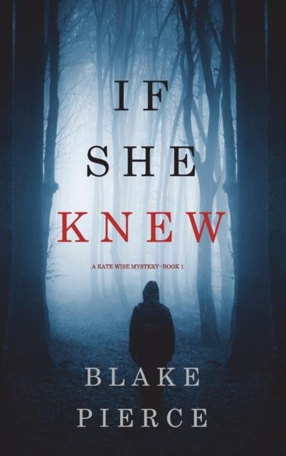Книга If She Knew (A Kate Wise Mystery-Book 1)