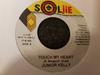 7inch Record JUNIOR KELLY - Touch My Heart  NONE Soljie 2004 Jamaica Reggae, Ska & Dub Used