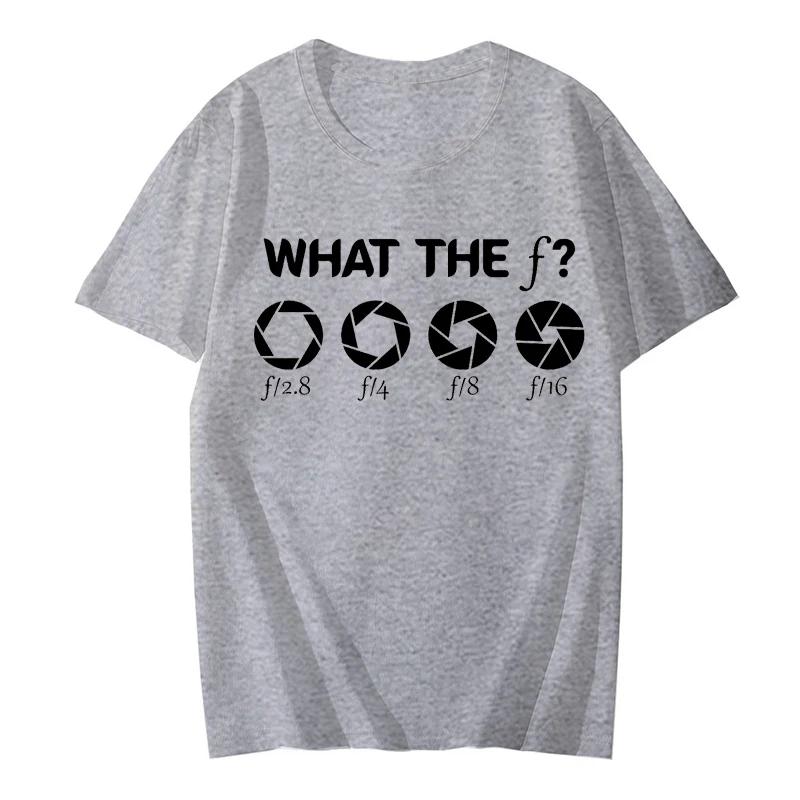 Funny Camera Shirt for Men Clothing What The F Camera Male T-shirts Photography Lover Unisex Shirt Short Sleeve T Shirt for Men
