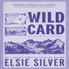 Wild Card by Elsie Silver Paperback Book 9780349441696