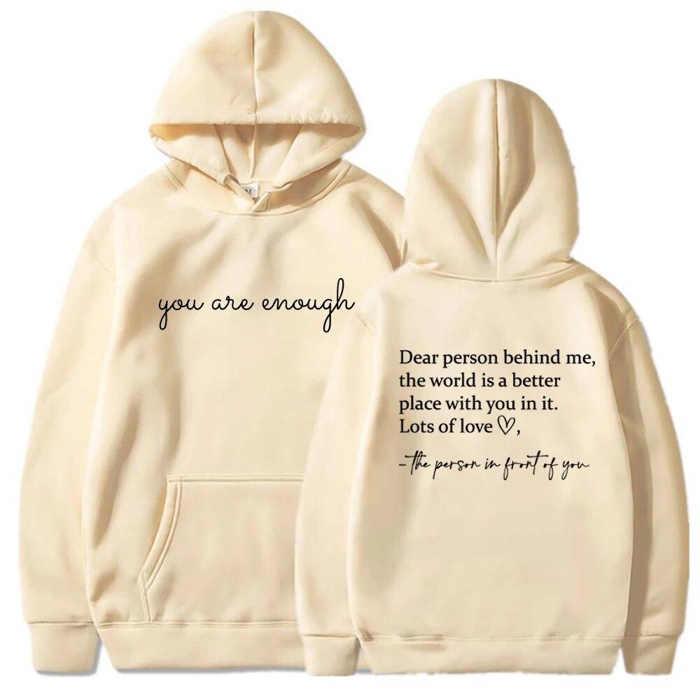 Dear Person Behind Me Толстовки You Are Enough Толстовка с капюшоном Aesthetic Be Kind Толстовка с позитивом Пуловеры Уличная одежда Топ унисекс