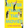Better Than the Movies Paperback BY LYNN PAINTER