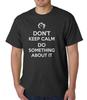 Dont Keep Calm Do Something About It TShirt Slogan Political Protest Anonymous