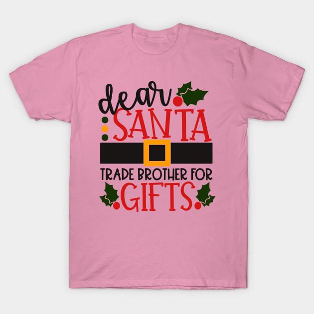 T Shirt Women Dear Santa Trade Brother For Gifts Harajuku Print Kawaii Tshirt Summer Short Sleeve Female T-Shirt Top Tee