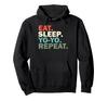 Funny Lover Eat Sleep Repeat Hoodie Yo-Yo Yo-Yo