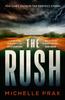 The The Rush : A Novel Book