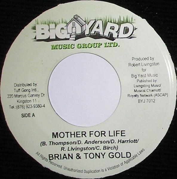 7inch Record BRIAN & TONY GOLD - Mother For Life BYJ7012 Big Yard Music  2004 Jamaica Reggae, Ska & Dub Used